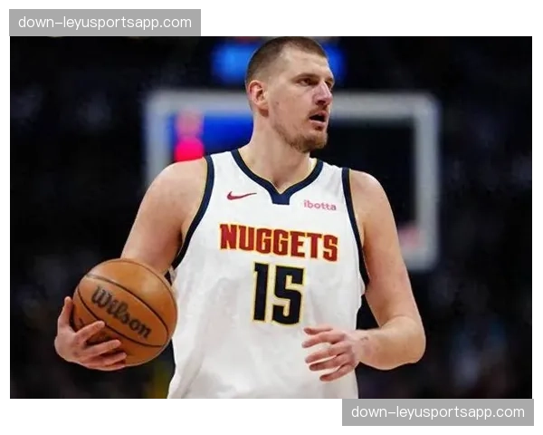 掘金11连胜强势收官 约基奇场均三双数据助球队锁定西部第三席位 掘金11连胜强势收官 约基奇场均三双数据助球队锁定西部第三席位